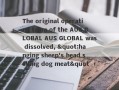 The original operating team of the AUS GLOBAL AUS GLOBAL was dissolved, "hanging sheep's head selling dog meat"