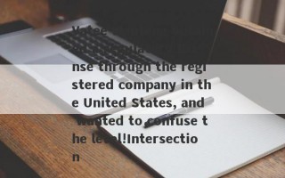 Vatee Wanteng obtained a regulatory license through the registered company in the United States, and wanted to confuse the level!Intersection