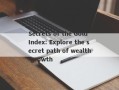 Secrets of the Gold Index: Explore the secret path of wealth growth