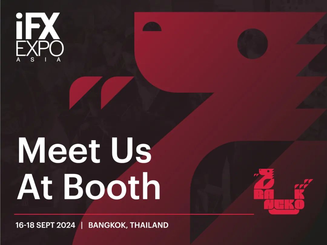 รถพ่วงกรุงเทพประเทศไทย!งานเลี้ยง fxexpoasia2024!เปิดม่าน!-第1张图片-要懂汇